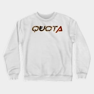 quota percentage Crewneck Sweatshirt